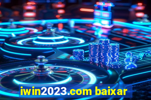 iwin2023.com baixar